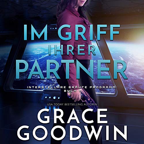 Im Griff ihrer Partner [Mastered by Her Mates] by Grace Goodwin