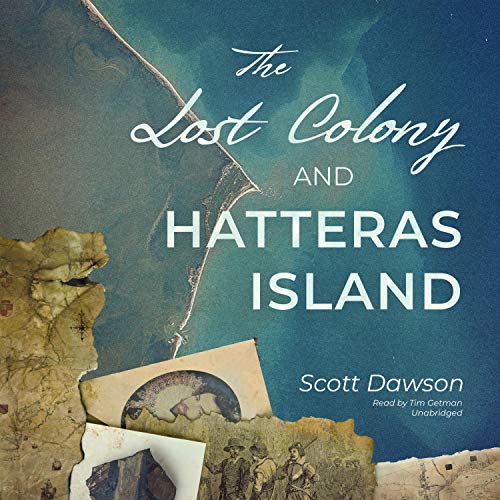 The Lost Colony and Hatteras Island