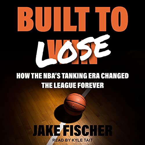 Built to Lose by Jake Fischer