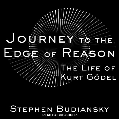 Journey to the Edge of Reason