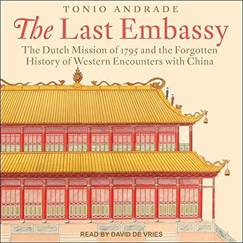 The Last Embassy by Tonio Andrade