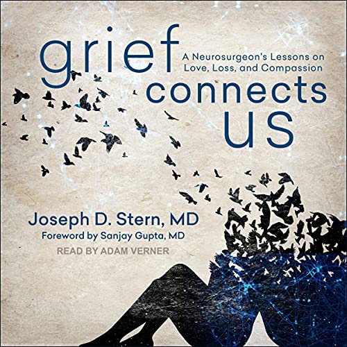 Grief Connects Us by Joseph D. Stern MD