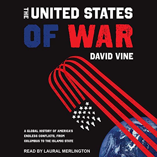 The United States of War by David Vine