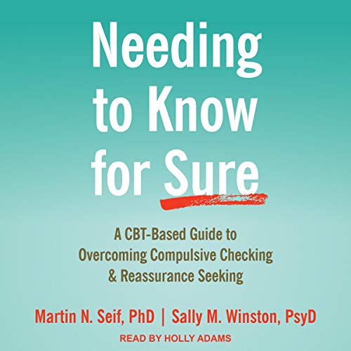 Needing to Know for Sure by Martin N. Seif PhD