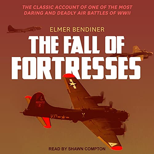 The Fall of Fortresses by Elmer Bendiner