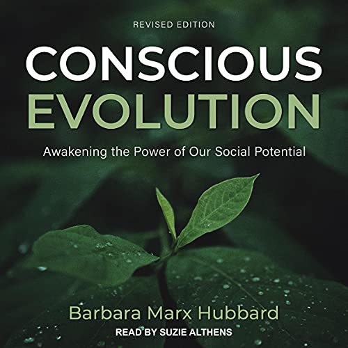 Conscious Evolution by Barbara Marx Hubbard