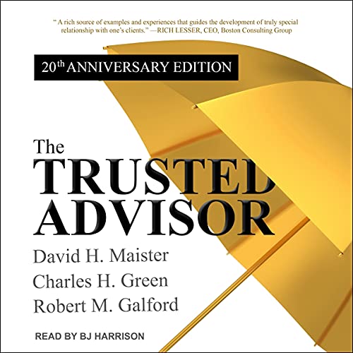 The Trusted Advisor by David H. Maister