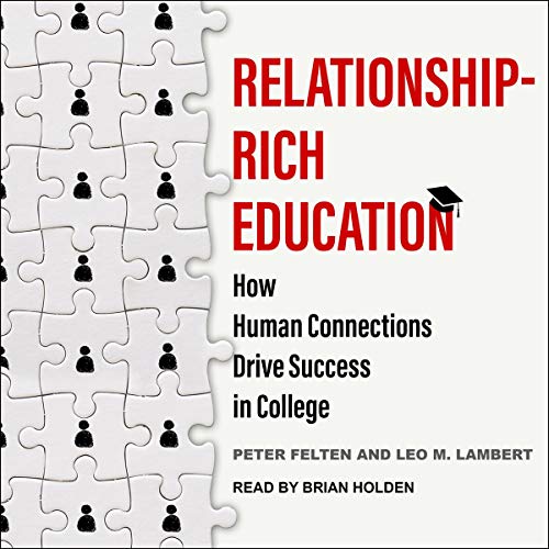 Relationship-Rich Education by Peter Felten