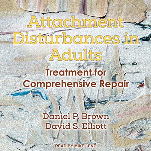 Attachment Disturbances in Adults by Daniel P. Brown