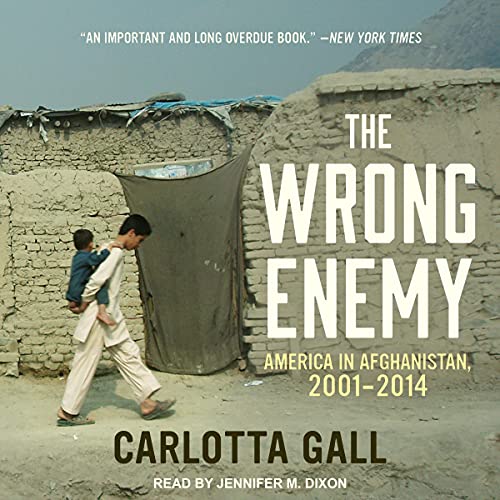 The Wrong Enemy by Carlotta Gall