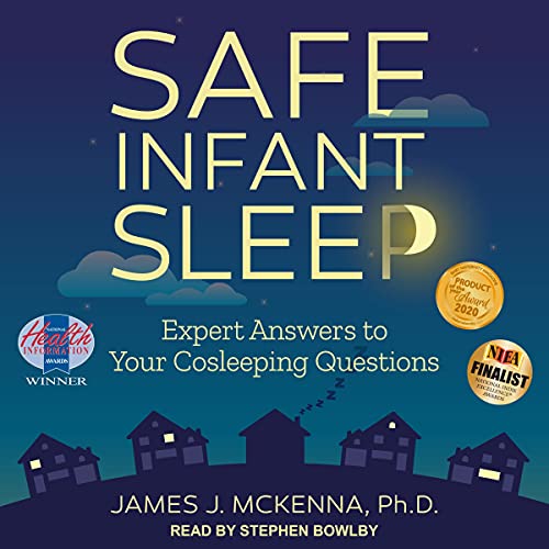 Safe Infant Sleep by James J. McKenna PhD