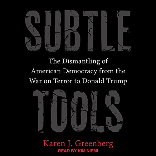 Subtle Tools by Karen J. Greenberg