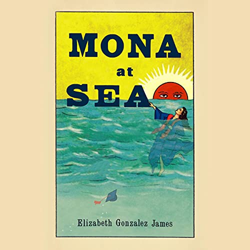 Mona at Sea by Elizabeth Gonzalez James