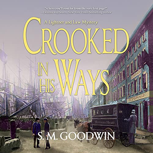 Crooked in His Ways by S. M. Goodwin
