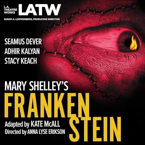 Mary Shelley’s Frankenstein (Dramatized)