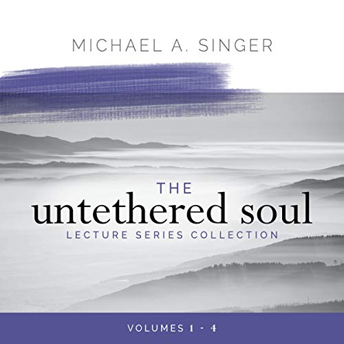 The Untethered Soul Lecture Series Collection: Volumes 1–4
