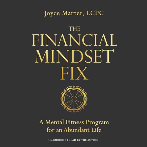 The Financial Mindset Fix by Joyce Marter LCPC LCPC
