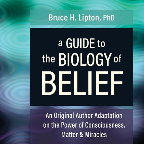 A Guide to the Biology of Belief