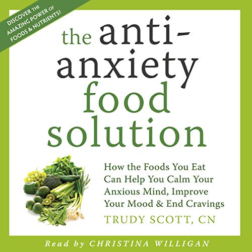 The Antianxiety Food Solution by Trudy Scott CN