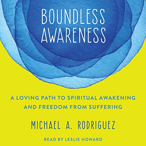 Boundless Awareness by Michael A. Rodriguez