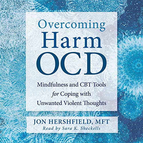 Overcoming Harm OCD by Jon Hershfield MFT