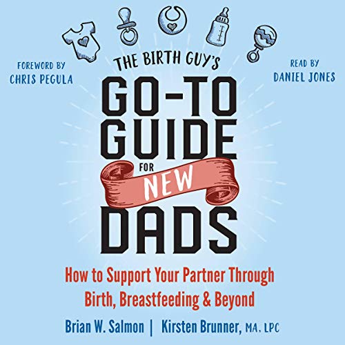 The Birth Guy's Go-To Guide for New Dads