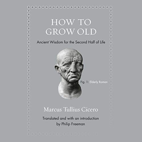 How to Grow Old