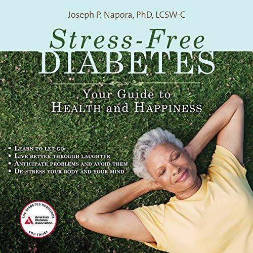 Stress-Free Diabetes by Joseph P. Napora PhD LCSW-C
