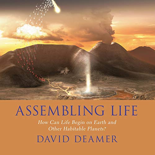 Assembling Life by David Deamer