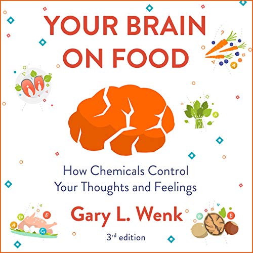 Your Brain on Food by Gary Wenk