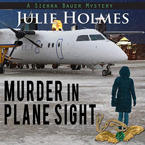 Murder in Plane Sight by Julie Holmes