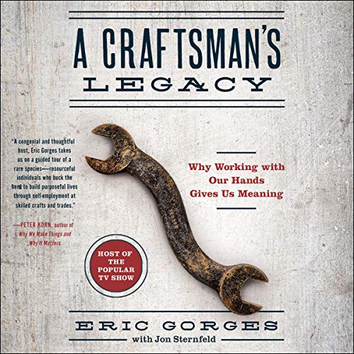 A Craftsman’s Legacy by Eric Gorges