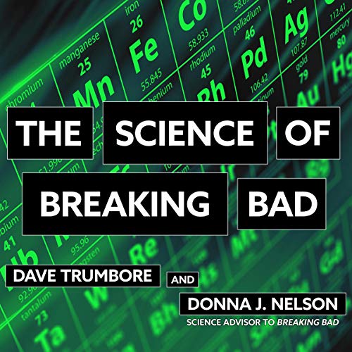 The Science of Breaking Bad by Dave Trumbore