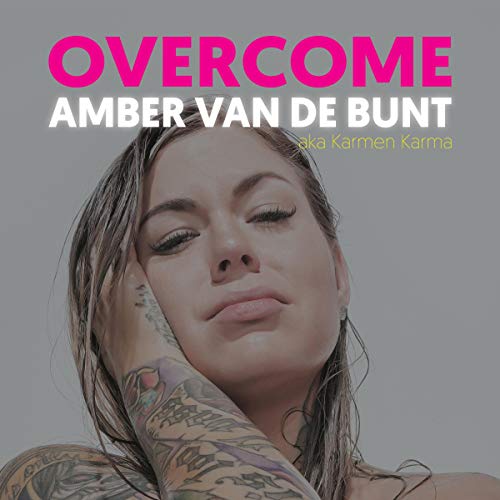 Overcome by Amber van de Bunt