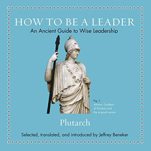 How to Be a Leader by Plutarch