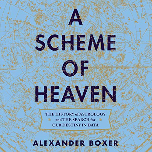 A Scheme of Heaven by Alexander Boxer