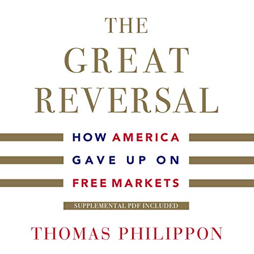 The Great Reversal by Thomas Philippon
