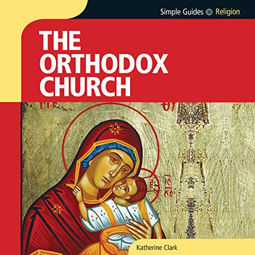 Orthodox Church, Simple Guides by Katherine Clark