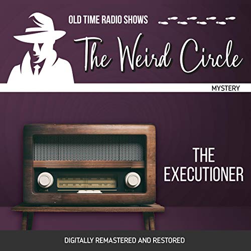 The Weird Circle: The Executioner