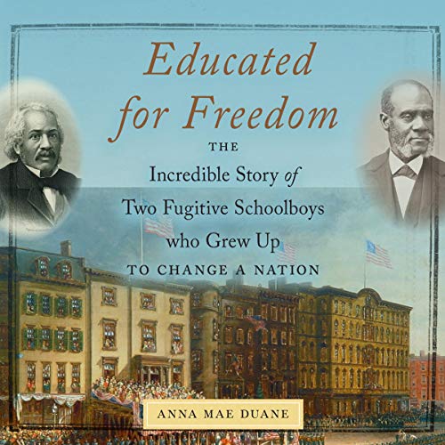 Educated for Freedom by Anna Mae Duane
