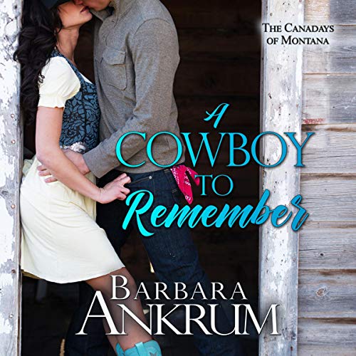 A Cowboy to Remember by Barbara Ankrum