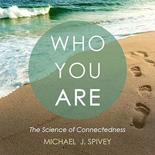 Who You Are by Michael J. Spivey
