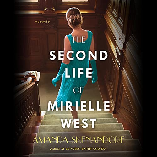 The Second Life of Mirielle West by Amanda Skenandore