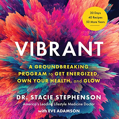 Vibrant by Dr. Stacie Stephenson