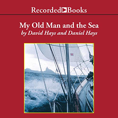 My Old Man and the Sea by David Hays