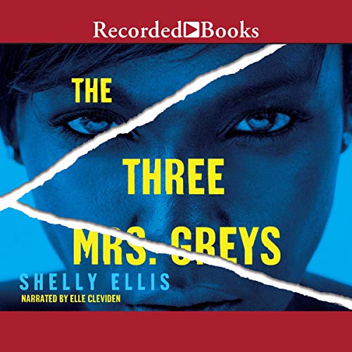 The Three Mrs. Greys by Shelly Ellis