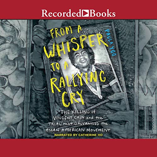 From a Whisper to a Rallying Cry by Paula Yoo