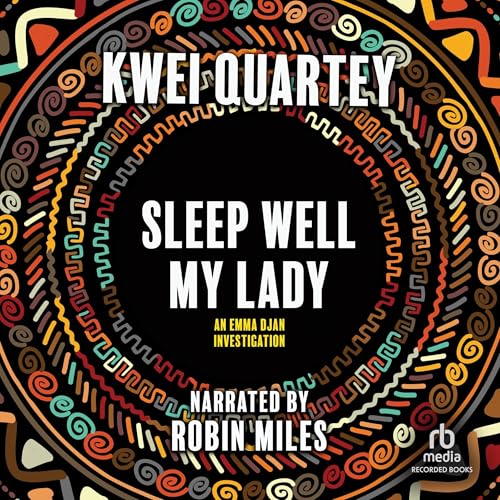 Sleep Well, My Lady by Kwei Quartey