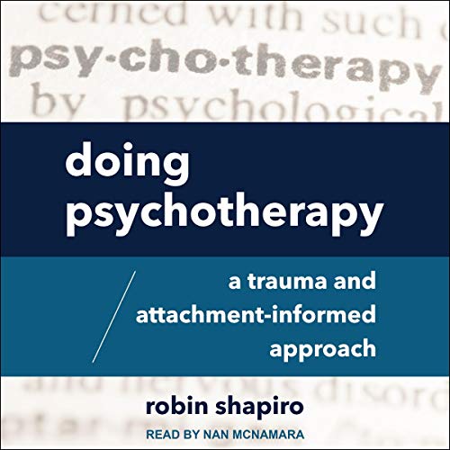 Doing Psychotherapy by Robin Shapiro