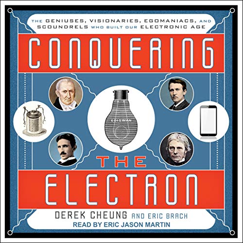 Conquering the Electron by Derek Cheung